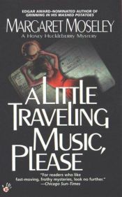 book cover of A Little Traveling Music, Please (Honey Huckleberry Mysteries, Book 3) by Margaret Moseley