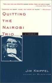 book cover of Quitting the Nairobi Trio by Jim Knipfel