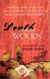 book cover of Death from the woods by Brigitte Aubert