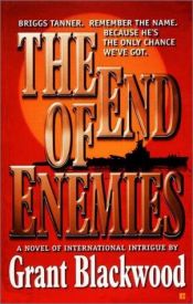 book cover of The End of Enemies by Grant Blackwood