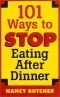 101 Ways to Stop Eating After Dinner