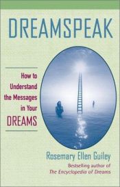book cover of Dreamspeak : how to understand the messages in your dreams by Rosemary Ellen Guiley