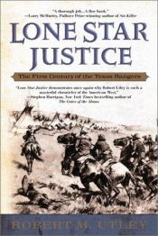 book cover of Lone Star justice by Robert M. Utley