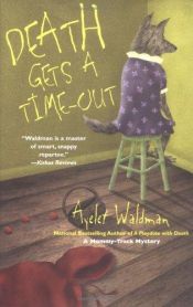 book cover of Death gets a time-out by Ayelet Waldman