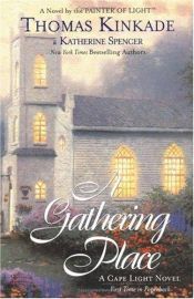 book cover of A Gathering Place : a Cape Light Novel by Thomas Kinkade