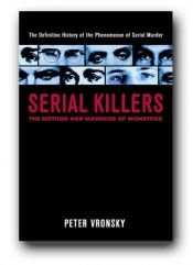 book cover of Serial Killers: The Method and Madness of Monsters by Peter Vronsky