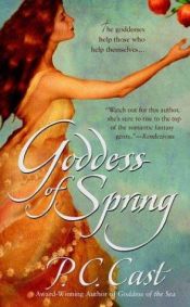 book cover of Goddess Summoning: Goddess of Spring by P. C. Cast