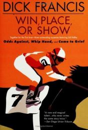 book cover of Win, place, or show by Dick Francis