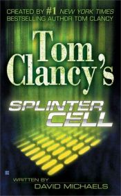 book cover of Splinter Cell: i signori del fuoco by Raymond Benson|Tom Clancy
