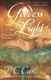 book cover of Goddess of Light by P. C. Cast