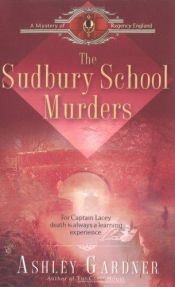 book cover of The Sudbury School murders (A Mystery of Regency England ; no. 4) by Allyson James