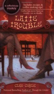 book cover of Latte Trouble (Coffeehouse Mysteries) Book 3 by Alice Alfonsi