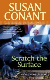 book cover of Scratch the Surface (Cat Lover's Mysteries) Book 1 by Susan Conant