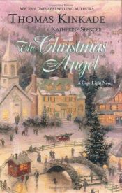 book cover of The Christmas Angel (Cape Light #6) by Thomas Kinkade
