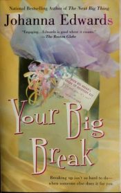 book cover of Your big break by Johanna Edwards