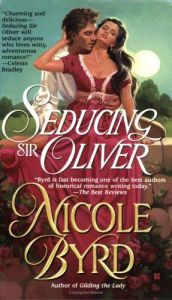 book cover of Seducing Sir Oliver (Sinclair Family Saga 7, Applegate Sisters Book 1) by Nicole Byrd
