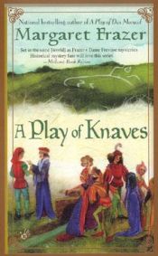 book cover of A Play of Knaves by Margaret Frazer