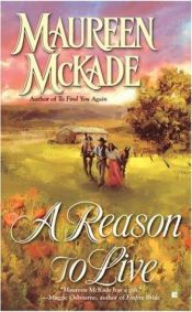 book cover of A Reason to Live by Maureen McKade