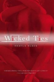 book cover of Wicked ties by Shayla Black
