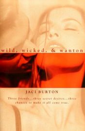 book cover of Wild Wicked And Wanton by Jaci Burton