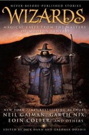 book cover of Wizards: Magical Tales From the Masters of Modern Fantasy by Neil Gaiman