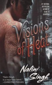 book cover of Visions of Heat (The Psy-Changeling Series, Book 2) by Nalini Singh