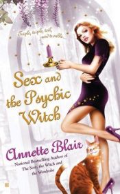 book cover of Sex and the Psychic Witch by Annette Blair