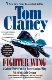 book cover of Fighter Wing: A Guided Tour of an Air Force Combat Wing by Tom Clancy