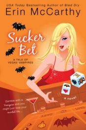 book cover of Sucker Bet: A Tale of Vegas Vampires by Erin McCarthy