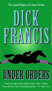 book cover of Under Orders by Dick Francis