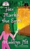 Hex Marks the Spot (Bewitching Mysteries, 3)