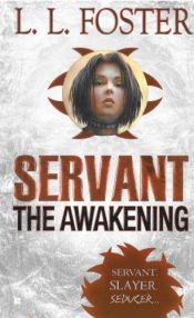 book cover of Servant: The Awakening by Lori Foster