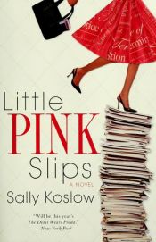 book cover of Little Pink Slips by Sally Koslow