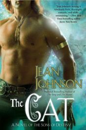 book cover of Cat, The: A Novel of the Sons of Destiny: 0 by Jean Johnson