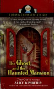 book cover of The Ghost and the Haunted Mansion: A Haunted Bookshop Mystery by Alice Alfonsi
