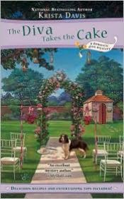 book cover of The Diva Takes the Cake (Domestic Diva Mysteries) by Krista Davis