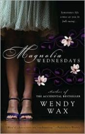 book cover of Magnolia Wednesdays by Wendy Wax