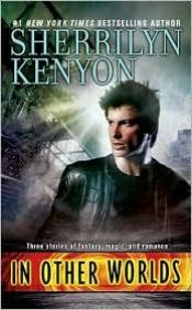 book cover of In Other Worlds (anthology) by Sherrilyn Kenyon