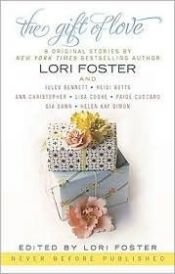 book cover of The Gift of Love by Lori Foster