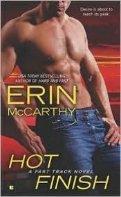 book cover of Hot Finish (Fast Track, Book 3) by Erin McCarthy