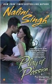 book cover of Psy-Changelings (#9): Play of Passion by Nalini Singh