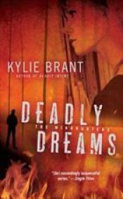 book cover of Deadly Dreams (The Mindhunters) by Kylie Brant
