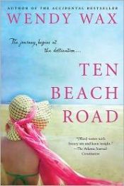 book cover of Ten Beach Road by Wendy Wax