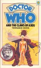 book cover of Doctor Who and the Claws of Axos by Terrance Dicks