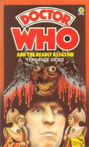 book cover of Doctor Who and the Deadly Assassin by Terrance Dicks