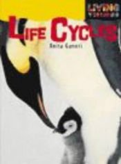 book cover of Life Cycles (Living Things) by Anita Ganeri