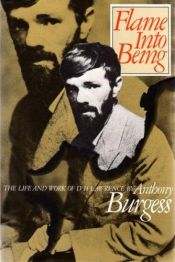 book cover of Flame into Being: The Life and Work of D.H. Lawrence by Anthony Burgess