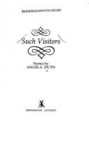 book cover of Such Visitors by Angela Huth