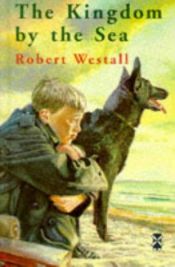 book cover of The Kingdom by the Sea by Robert Westall