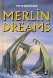 book cover of Merlin Dreams by Peter Dickinson
